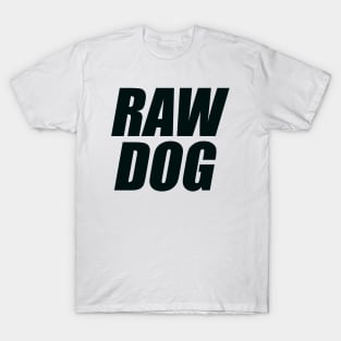 Raw Dog T-Shirt